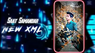 SAT SAMUNDAR 💖✨ || NEW TREND XML 🌈😻 || NEW XML FILE 💥💦 || 