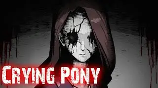 Жуткий 2D хоррор 🔴 Прохождение 🔴 Crying Pony #1
