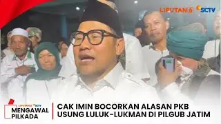 Lawan Khofifah dan Risma di Jatim, PKB Usung Luluk Hamidah. Cak Imin Bocorkan Alasannya | Liputan 6