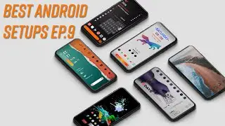 Best Android Setups Ep. 9