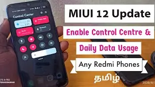 How to Enable Control centre & Daily Data Usage any Redmi Phones Without MIUI 12 Update | Tamil