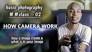 how camera work | how a image create | what is stop in photography | what is exposer in photography