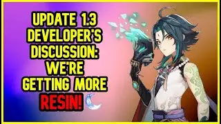 RESIN CHANGES IN UPDATE 1.3! Genshin Impact Developer's Discussion