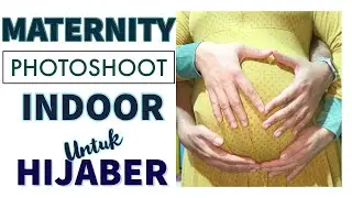 Maternity Photoshoot Sederhana Dirumah Aja Untuk Bumil HIJABER | Bumil Vlog