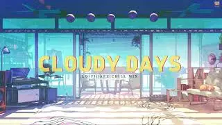 [cloudy days] am/lo-fi/chill mix for your lazy days.