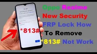 Realme Oppo New Security FRP How To Bypass, New Method October 2021.