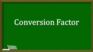 Conversion Factors