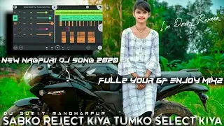Dj Sanoj New Nagpuri FLM Setting/Flp project 2020|Sabko Reject Kiya Tumko Select Kiya