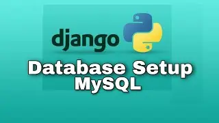 #5 Django Database Setup MySQL - Python Web Framework - Django Tutorial