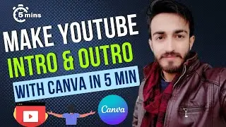 How to Make An Intro And Outro For Youtube In Canva In 5 Minutes