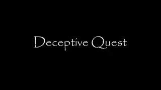 Deceptive Quest | Short Film