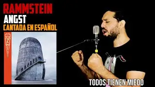 RAMMSTEIN: Angst | Cantada EN ESPAÑOL