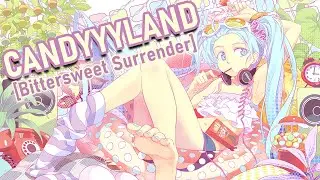 d-_-b BITTERSWEET SURRENDER CANDYYYLAND d-_-b