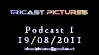 The Tricast PodCast Episode 1 19/08/2011