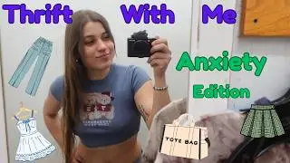 Thrifting With Anxiety