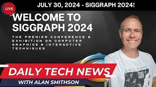 JULY 30, 2024 - Daily Technology News with Alan Smithson