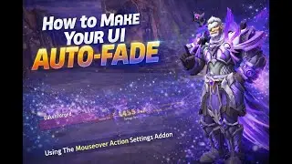 How to Hide Any UI Element! Master the Secrets of Mouseover Action Settings & Chat Transparency