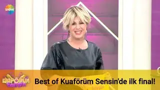 Best of Kuaförüm Sensin'de ilk final!