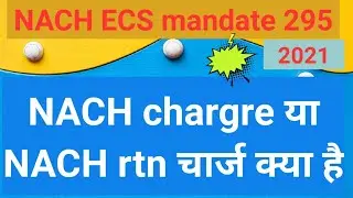 NACH charge debit meaning in hindi | nach return charges means | ecs mandate in loan