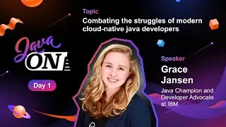 Combating the struggles of modern cloud-native java developers | Grace Jansen | Java ON 2023