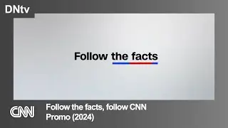 CNN | 'Follow the facts, follow CNN' - Promo (2024)