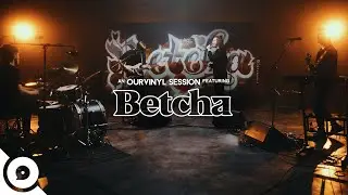 Betcha - If That's Alright | OurVinyl Sessions
