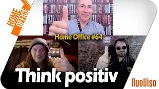 Home Office #64 - Think positiv - 23. Oktober 2020