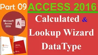 09 MS Access 2016 - Using Calculated and Lookup Wizard Data Type