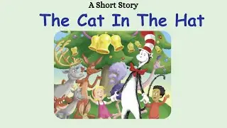 The Cat In The Hat - A Classic Story