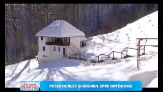 Secvente Trinitas. PETER HURLEY si drumul spre ortodoxie.(02 12 2015)