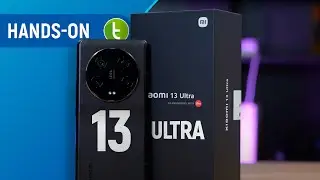 XIAOMI 13 ULTRA: HAVE CAMERAS EVOLVED WITH THE HARDWARE? | Hands-On