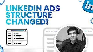 New LinkedIn Ads Campaign Structure Explained (Campaigns vs Ad Sets)