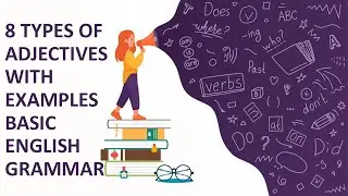 8 Types of Adjectives Basic English Grammar