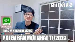 CÁCH ĐĂNG KÝ YUCHO INTERNET BANKING - PHIÊN BẢN MỚI NHẤT T1/2022