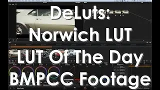 Deluts: Norwich LUT; BlackMagic Pocket Footage Graded