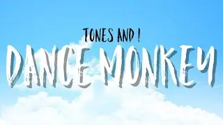 Tones And I - Dance Monkey [Lyrics]