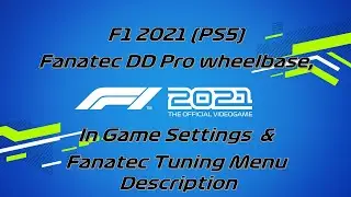 F1 2021 (PS5) - Fanatec DD Pro Wheel (8nm) & In Game Settings - Tuning Menu Description.