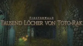 FF14 Online Dungeon -Tausend Löcher von Toto-Rak [German/Deutsch]