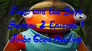 Jimbo and the Boys Season 2 Episode 1: Jimbo Goes Hunting