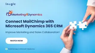 Connect Mailchimp with Microsoft Dynamics 365 CRM - Improve Marketing and Sales Collaboration!
