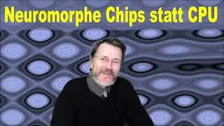 Neuromorphe Chips statt CPU – HIZ424