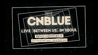 CNBLUE Between Us Live Concert 2017 HD in Seoul [Rus Sub] 