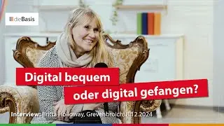 Britta Holloway | Digital bequem – oder digital gefangen? | dieBasis 2025