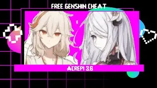 ЧИТЫ НА ГЕНШИН 3.6 | GENSHIN CHEAT 3.6 |ACREPI AKEBI