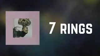 Ariana Grande - 7 rings (Lyrics)