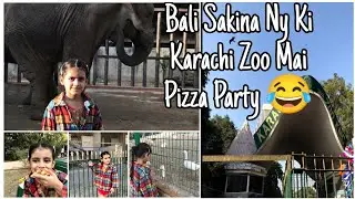 Bali Sakina Ny Ki Karachi Zoo Mai Pizza Party |Karachi Zoo @lalagvlog110 #bali   #lala