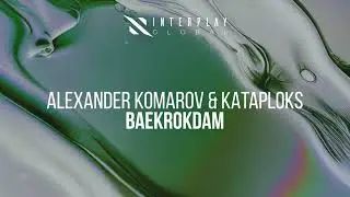 Alexander Komarov & Kataploks - Baekrokdam