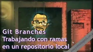 Git Branches - Trabajando con ramas en un repositorio local