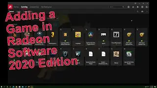 Adding a Game in Radeon Software 2020 Edition