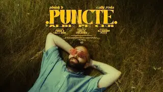 Phunk B - PUNCTE ALBE PE CER (feat Cally Roda) (VIDEO)